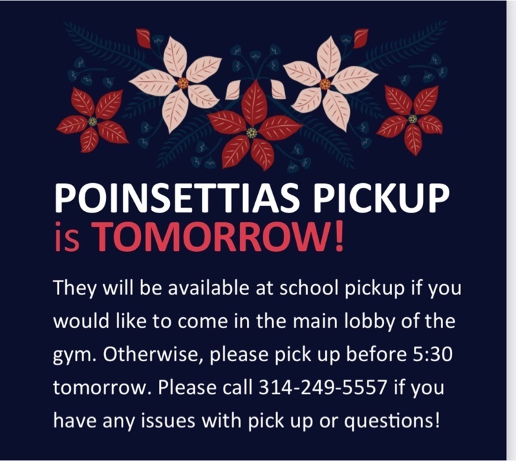 Don’t forget…tomorrow (12/15) is Poinsettia pickup day! Thank you to all who participated in this SFA Home and School fundraiser. 